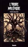 L'arbre maléfique (La rue du Lac-Frisson tome 1)