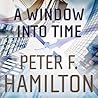 A Window into Time by Peter F. Hamilton