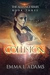 Collision by Emma L. Adams
