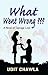 What Went Wrong ??? - A Novel of Teenage Love