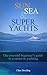Sun, Sea and Super Yachts by Clare Dowding