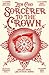 Sorcerer to the Crown (Sorcerer Royal, #1)