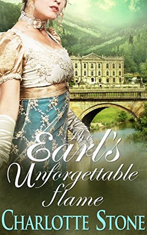 The Earl’s Unforgettable Flame (Fire and Smoke #1)