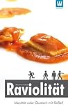 Raviolität - Identität oder Quatsch mit Soße (German Edition)