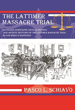 The Lattimer Massacre Trial (Kindle Edition)