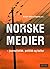 Norske medier - journalistikk, politikk og kultur by Kristin Skare Orgeret