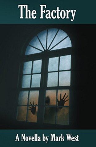 The Factory (Kindle Edition)