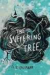 The Suffering Tree by Elle Cosimano