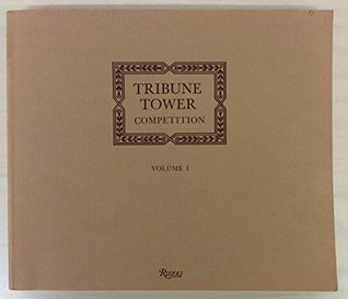 Chicago Tribune Tower Competition and Late Entries (Paperback)