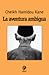 la aventura ambigua