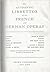 The Authentic librettos of the French and German operas