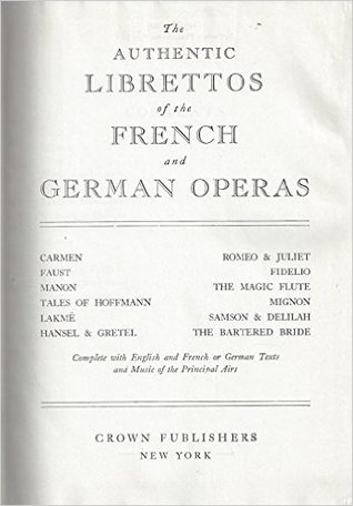 The Authentic librettos of the French and German operas