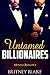 ROMANCE: BAD BOY ROMANCE: Untamed Billionaires (Alpha Male Billionaire Romance) (New Adult Bad Boy Romance Short Stories)