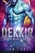 Dekkir (Galaxy Alien Warriors, #1)