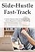 Side-Hustle Fast-Track: 2 Online Business Ideas to Run on the Side… Fiverr Blueprint & Amazon Video Selling (bundle)