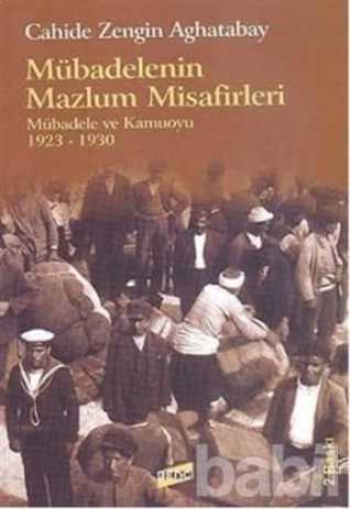 Mübadelenin Mazlum Misafirleri