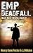EMP Deadfall (Dark New Worl...