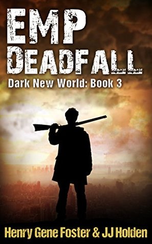 EMP Deadfall (Dark New World, #3)