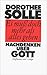 Es muß doch mehr als alles geben by Dorothee Sölle