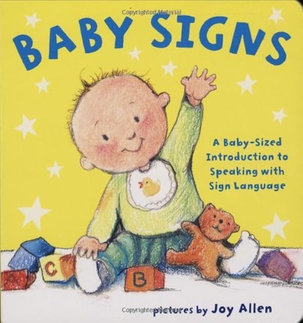 Baby Signs: A Baby-Sized Introduction to Speaking with Sign Language