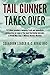 Tail Gunner Takes Over by Richard C. Rivaz
