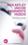 Rick Astley und die indignierte Muschi: Jacobis kleine Einhandbücher Vol. 1 (German Edition)