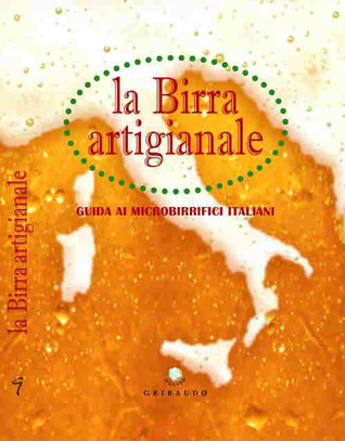 La Birra Artigianale - Guida ai microbirrifici italiani