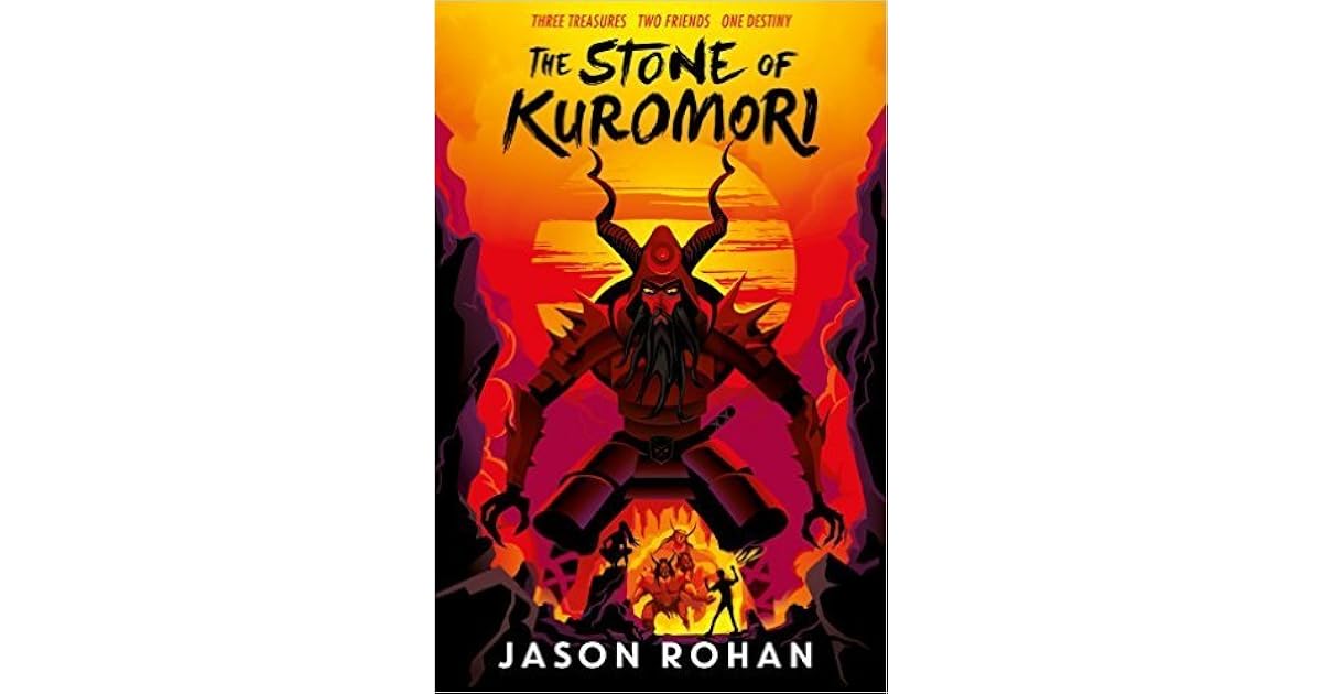 Jason Rohan The Stone of Kuromori (The Sword of Kuromori, #3) by Jason Rohan