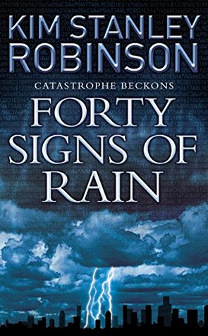 Forty Signs of Rain: A Highly Topical Eco-Fiction Thriller of Survival and Global Crisis