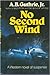 No Second Wind