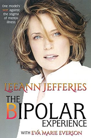 The Bipolar Experience - One fashion model's war against the stigma of mental illness (Kindle Edition)