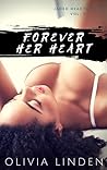 Forever Her Heart by Olivia Linden Forever Her Heart by Olivia Linden