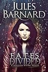 Fates Divided by Jules Barnard