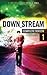 Downstream - Complete Season 1 (Episodes 1-7)