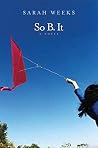 So B. It by Sarah Weeks