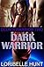 Dark Warrior (Delroi Warrior Book 2)
