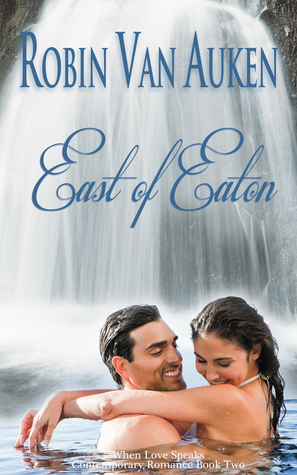 East of Eaton (When Love Speaks Contemporary Romance, #2)