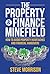 The Property & Finance Minefield: How To Avoid Property Heartaches And Financial Hangovers