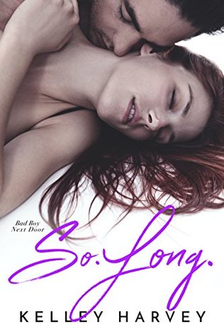 So. Long. (Bad Boy Next Door #3)