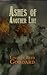 Ashes of Another Life by Lindsey Beth Goddard