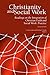 Christianity and Social Work: Readings on the Integration of Christian Faith and Social Work Practice