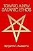 Toward A New Satanic Ethos