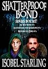 Shatterproof Bond Series Boxset by Isobel Starling