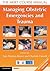 Managing Obstetric Emergencies and Trauma: The MOET Course Manual