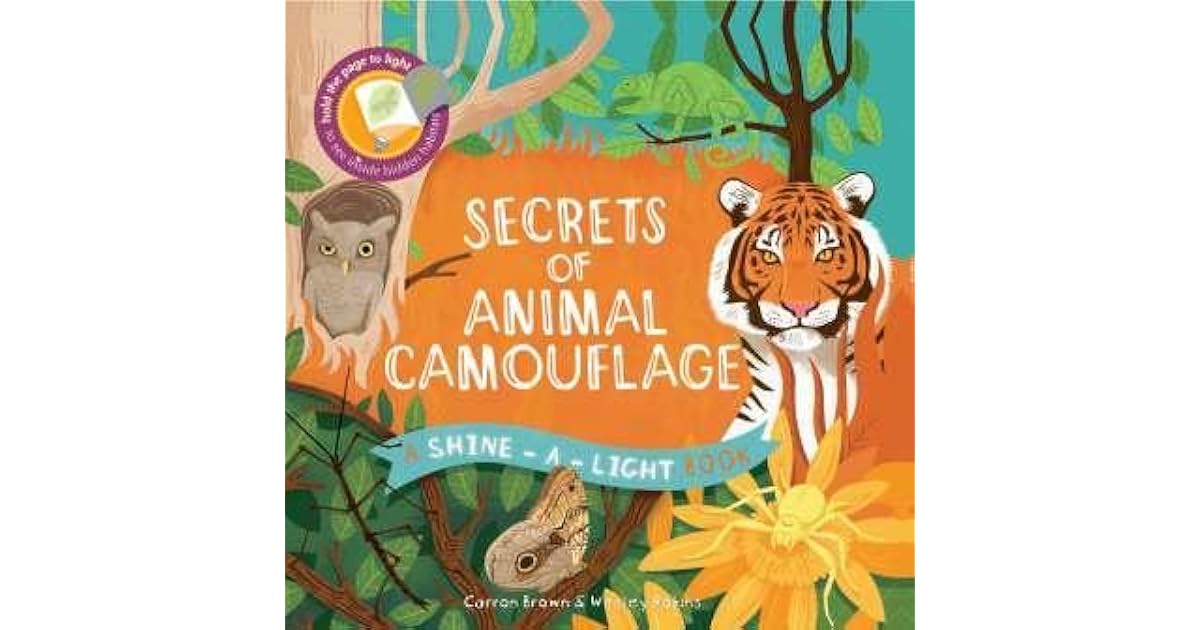 Secrets of Animal Camouflage by Carron Brown