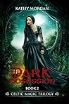Book cover for Dark Obsession (Celtic Magic Trilogy #2)