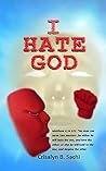 I Hate God Book cover for I Hate God
