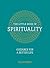 The Little Book of Spirituality: Guidance for a Better Life
