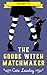 The Goode Witch Matchmaker Collection #1-4