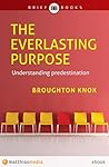 The Everlasting Purpose: Understanding predestination